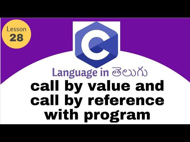 Call by value and Call by reference in c language In Telugu