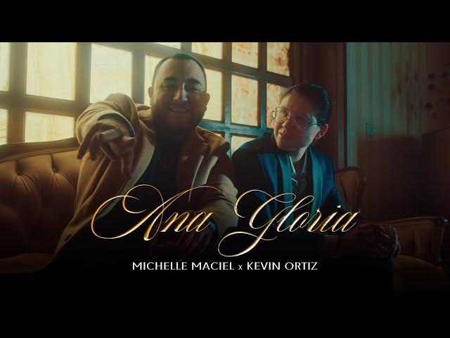 Michelle Maciel, Kevin Ortiz - Ana Gloria (Video Oficial)