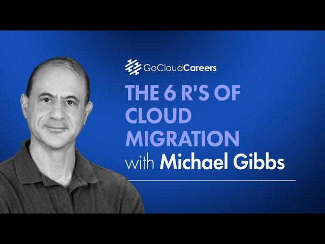 6rs Of Cloud Migration (Learn the Cloud Migration Types and Cloud Migration Strategies)