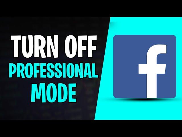 How to Turn Off Professional Mode on Facebook (2025)