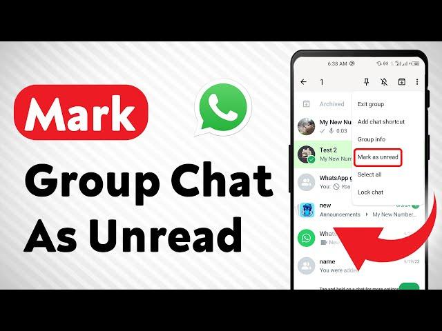 How To Mark A Group Chat As Unread on WhatsApp (Updated)