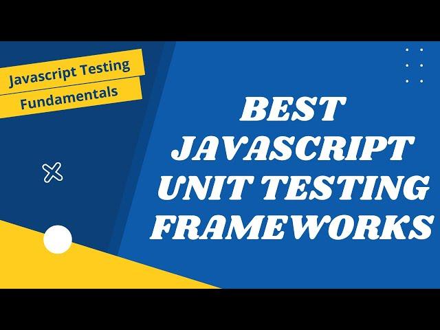 10. Best Unit Testing Frameworks in JavaScript - JavaScript Testing