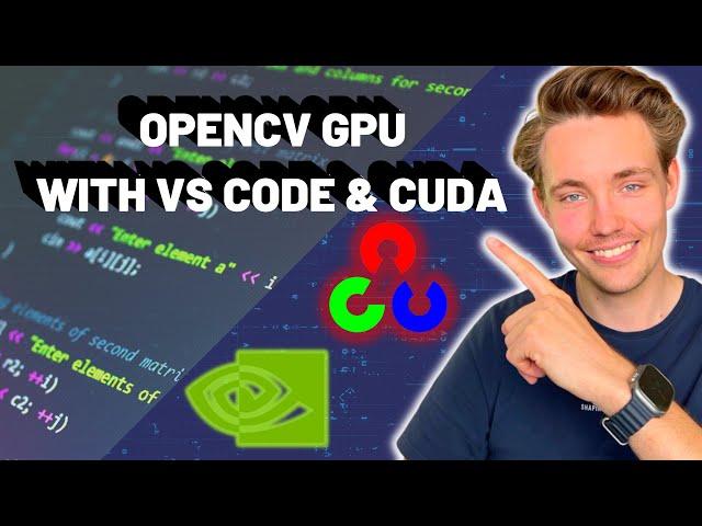 OpenCV GPU: Installing OpenCV with GPU for Python using VS Code and CUDA