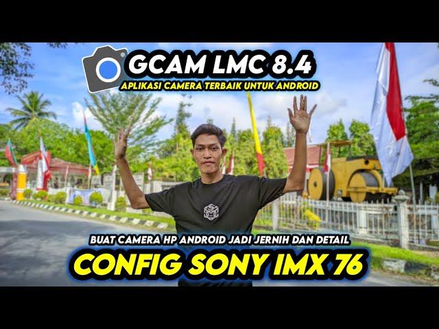 Android Camera Becomes Clear, Use This‼️ Gcam Lmc 8.4 Config Sony Imx 76,Photos Become Clear & Sharp