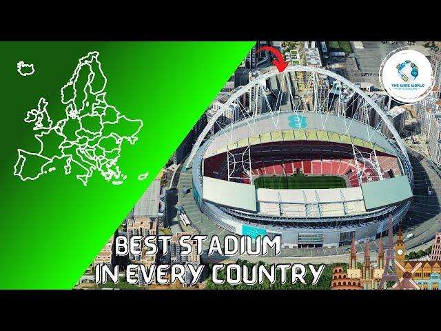 The Best Stadium in Every European Country!