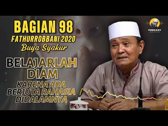  BAGIAN 98 | KAJIAN KITAB FATHURROBBANI BUYA SYAKUR DOKUMENTASI 2018 #buyasyakur #tasawuf #ngaji