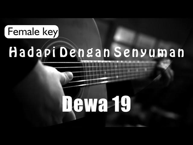 Hadapi Dengan Senyuman - Dewa 19 Female Key ( Acoustic Karaoke )