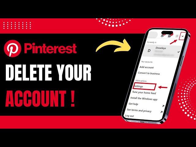 How to Delete Your Pinterest Account !