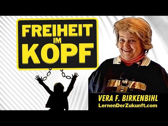 Freiheit im Kopf | Recht auf freie Meinungen | andere Meinungen zulassen | Vera F Birkenbihl