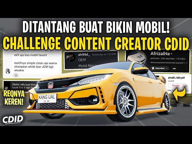 AKU DITANTANG BANYAK CONTENT CREATOR BUAT MOBIL DI CDID - Car Driving Indonesia V1.6