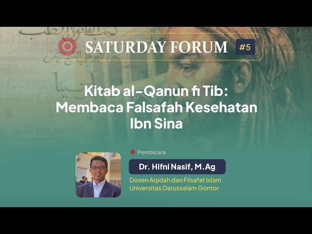 Kitab al-Qanun fi Tib: Membaca Falsafah Kesehatan Ibn Sina - Dr. Hifni Nasif (Part 1)