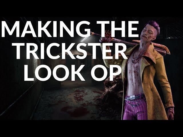 Making the Trickster OP | Dead by Daylight