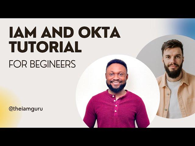 IAM and Okta tutorial for biginners