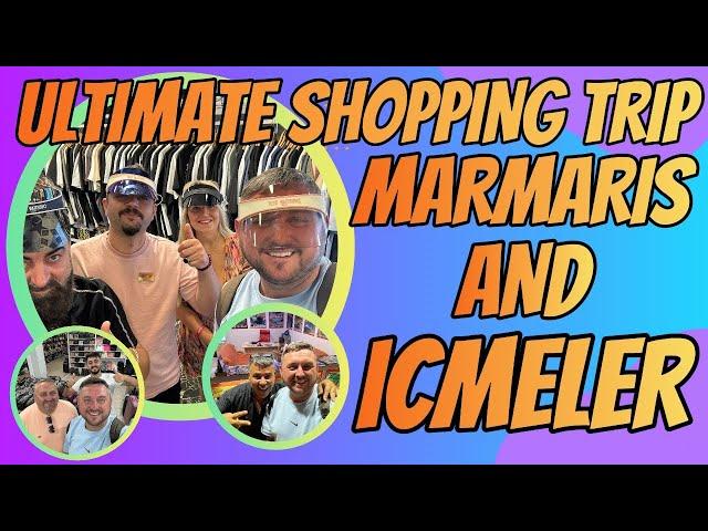 ULTIMATE Shopping Trip | MARMARIS & ICMELER