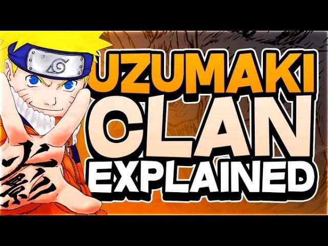 The Uzumaki Clan Explained!