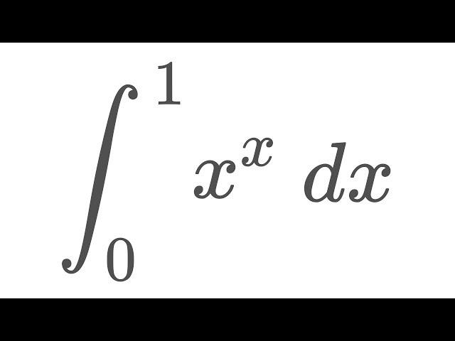 Integral x^x from 0 to 1