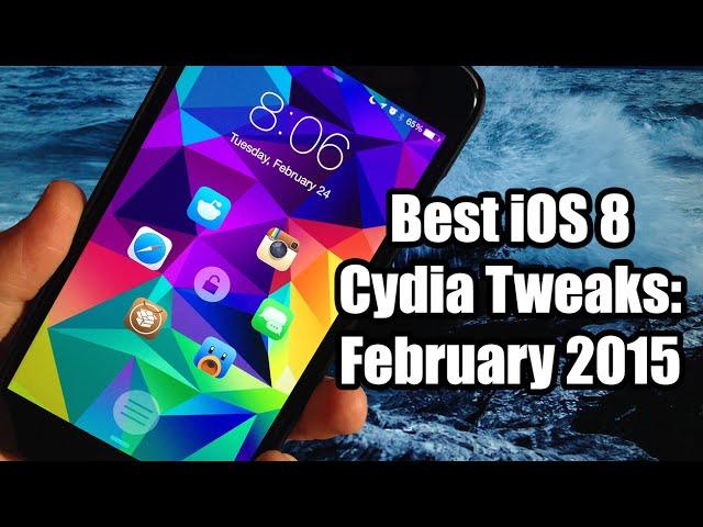 Best iOS 8.1.2 Cydia Tweaks - February 2015