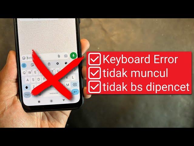 Cara Mengatasi Keyboard Hp tidak berfungsi