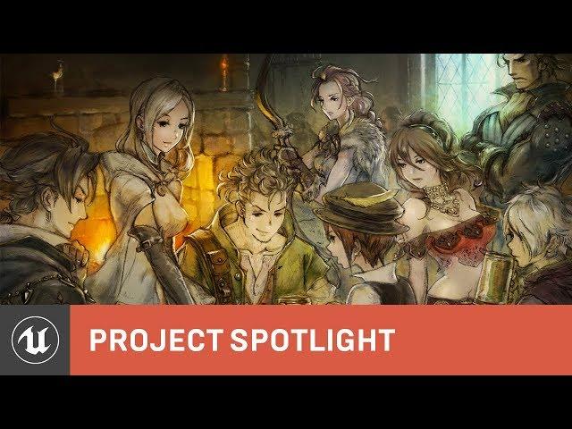 Octopath Traveler | Project Spotlight | Unreal Engine