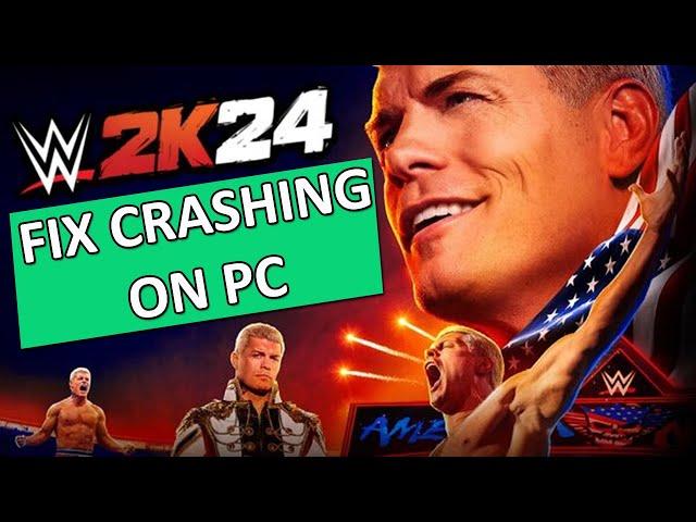 How To Fix WWE 2K24 Crashing on PC | Fix WWE 2K24 Crashes At Startup on PC