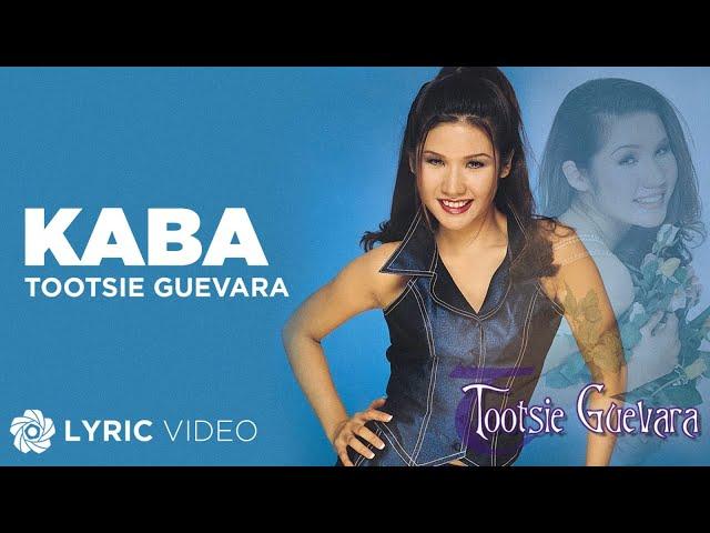 Kaba - Tootsie Guevara (Lyrics)