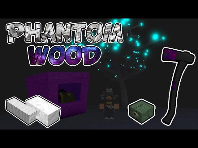 How to Get PHANTOM WOOD in Lumber Tycoon 2 [End Times Wood] - ROBLOX