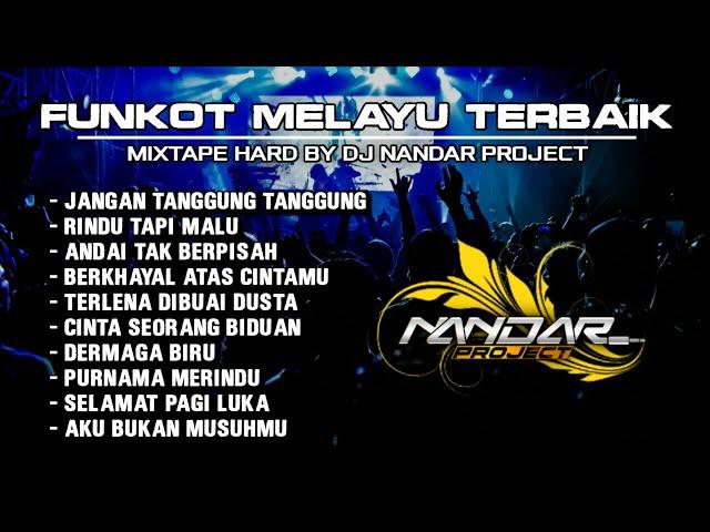 Dugem Funkot LAGU MELAYU TERBAIK SEPANJANG MASA || By Dj Nandar project iD #newstyle2024