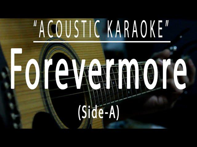 Forevermore - Side A (Acoustic karaoke)