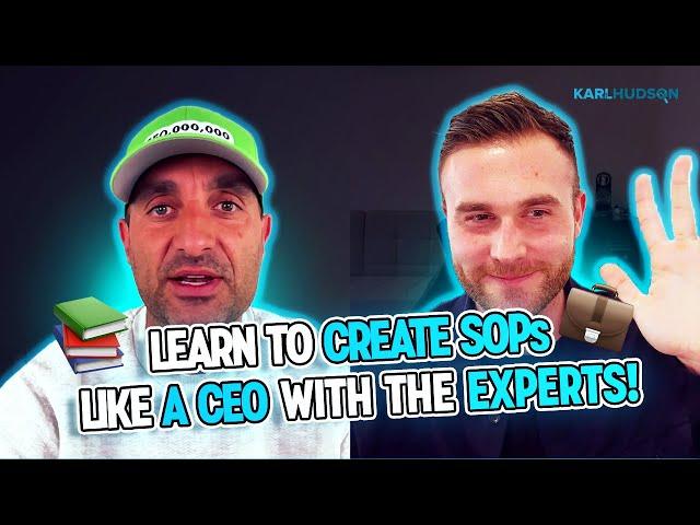 Learn to Create SOPs Like a CEO with the Experts! | Karl Hudson