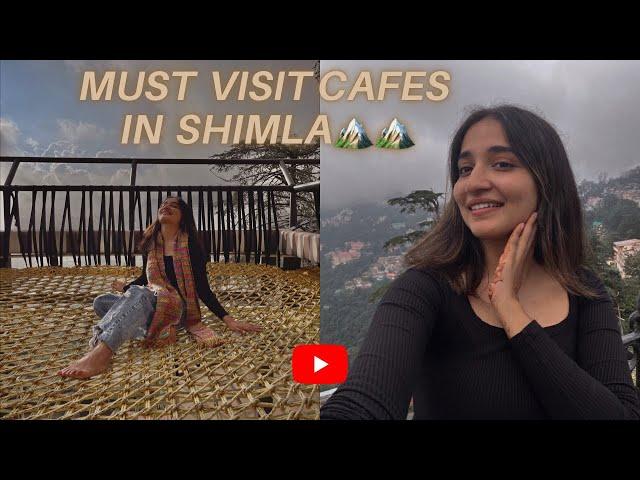 RAW SHIMLA VLOG (CAFES I VISITED IN SHIMLA)