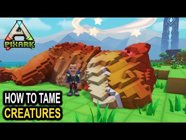 PixARK HOW TO TAME CREATURES!! Full Taming Guide! PixArk Early Access Gameplay Taming