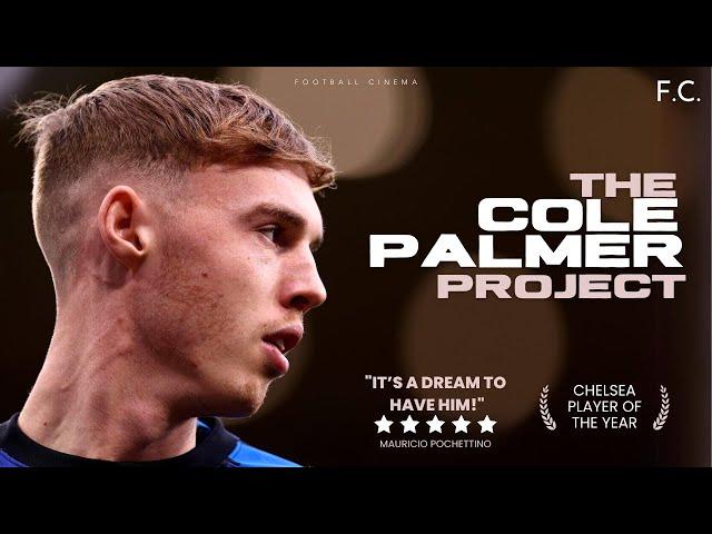 The Cole Palmer Project - Full Documentary (2024)