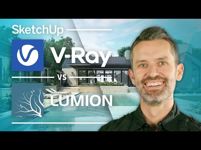 Vray for SketchUp vs Lumion – Which is right for you?