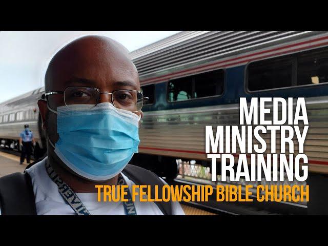 MEDIA MINISTRY TRAINING & SETUP REVISION | True Fellowship Bible Church