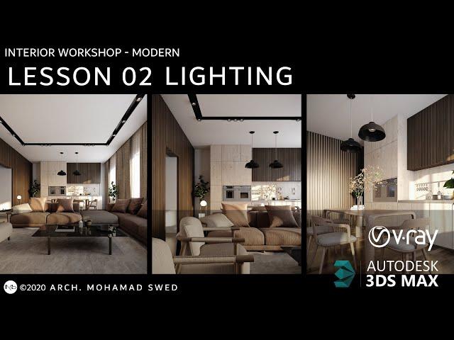 Interior workshop 3Ds max & vray (Modern) - L 02 (Lighting & render setup)