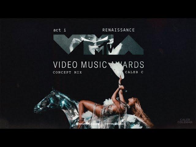 BEYONCÉ - RENAISSANCE (VMAS MEDLEY CONCEPT MIX) | BY CALEB