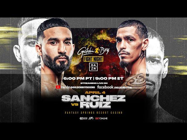 GOLDEN BOY FIGHT NIGHT: TITO SANCHEZ VS. ERIK RUIZ