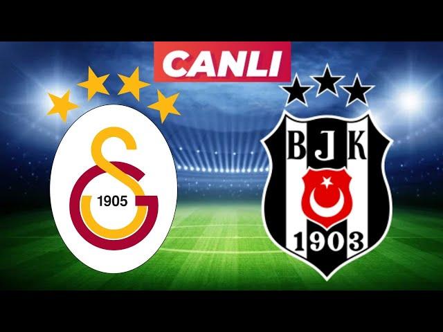 GALATASARAY BEŞİKTAŞ MAÇI CANLI İZLE