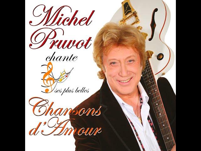 MICHEL PRUVOT - L'AMOUR INTERDIT ( Ses plus belles chansons d'amour)