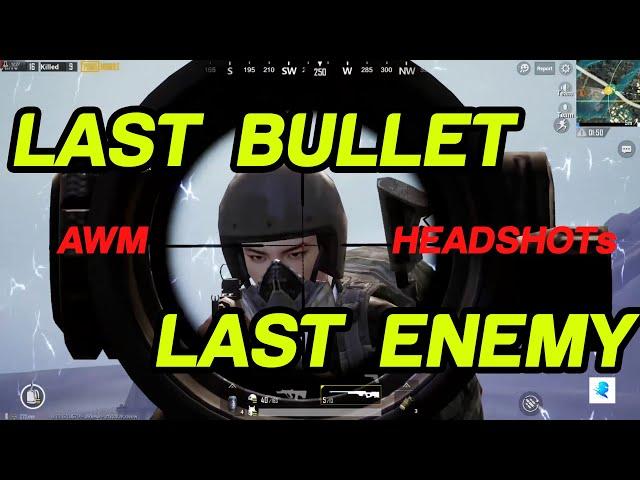 LAST Bullet LAST Enemy AWM HEADSHOTs  - DTNeel