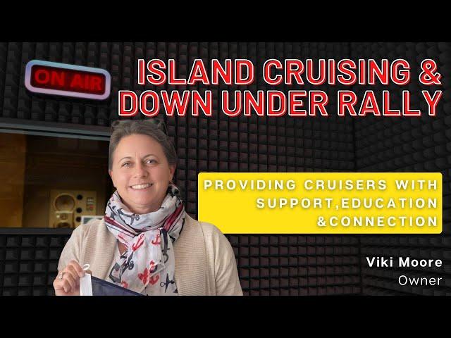 Island Cruising & Down Under Rally | Yachting International Radio