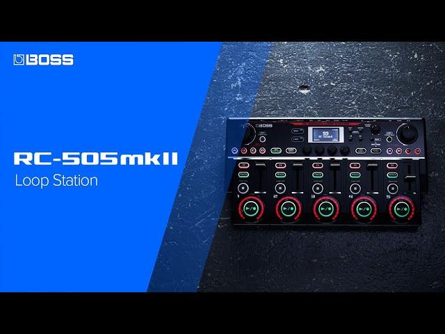 BOSS RC-505mkII Loop Station - Official Launch Video in collaboration with SBX