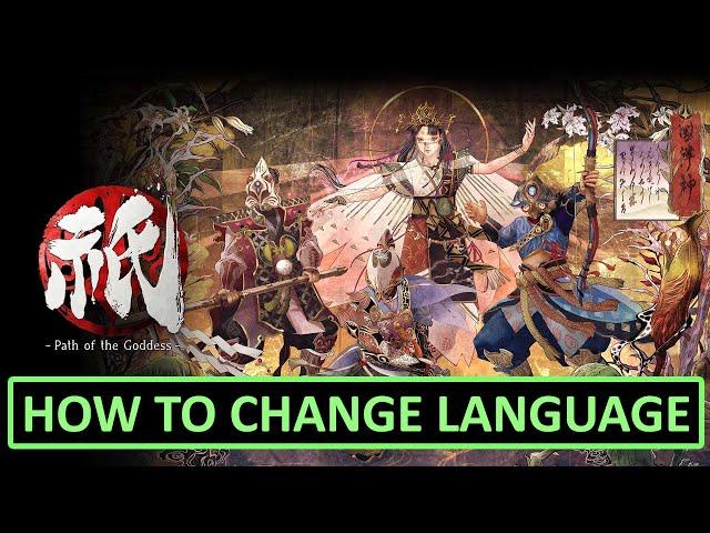 How To Change Language In Kunitsu-Gami: Path of the Goddess (Steam Users)