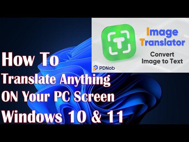 Translate Everything On Your PC Or Extract Text From Images - How To Fix