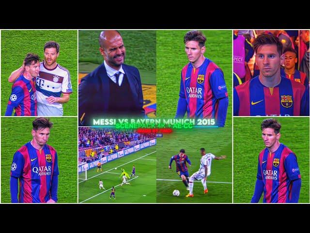 Messi Vs Bayern 2015 / RARE CLIPS ● SCENEPACK 4K (With AE CC and TOPAZ)