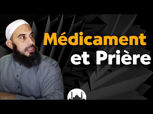 Médicament et prière - Imam Redouane