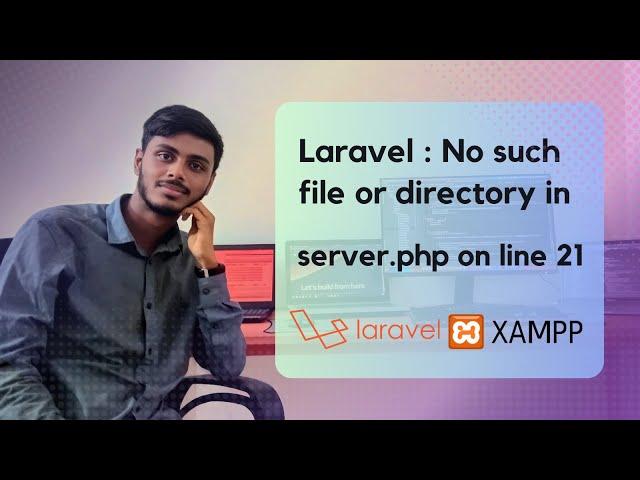 Laravel PHP Fatal error:  Uncaught Error: Failed opening required || server.php on line 21