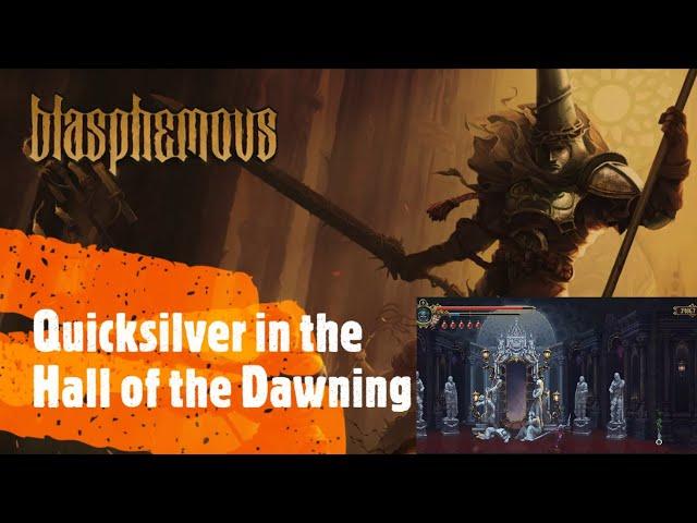 Blasphemous [Quicksilver in the Hall of the Dawning]