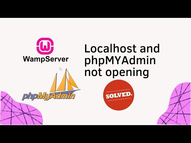 [Solved] Wamp Server: Easy Ways to fix localhost and phpMYAdmin not opening