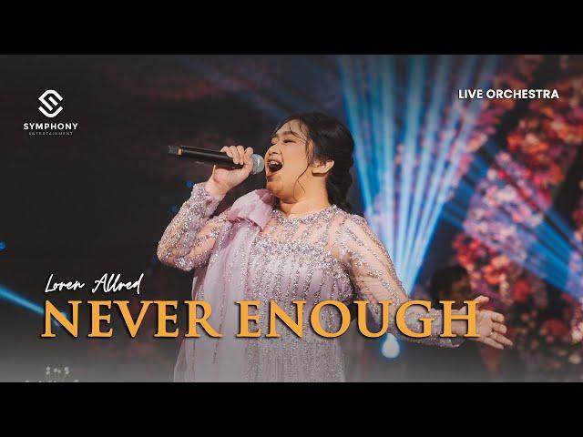 NEVER ENOUGH - LOREN ALLRED-  LIVE ORCHESTRA - SYMPHONY ENTERTAINMENT